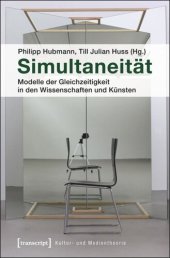 book Simultaneität: Modelle der Gleichzeitigkeit in den Wissenschaften und Künsten