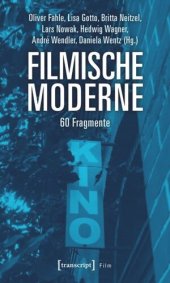 book Filmische Moderne: 60 Fragmente