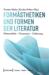 book Formästhetiken und Formen der Literatur: Materialität - Ornament - Codierung