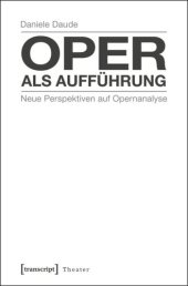 book Oper als Aufführung: Neue Perspektiven auf Opernanalyse