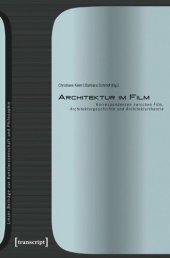 book Architektur im Film: Korrespondenzen zwischen Film, Architekturgeschichte und Architekturtheorie