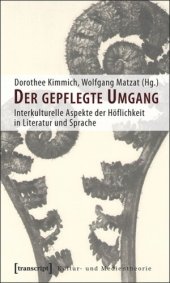 book Der gepflegte Umgang: Interkulturelle Aspekte der Höflichkeit in Literatur und Sprache