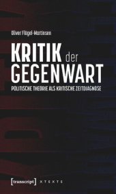 book Kritik der Gegenwart - Politische Theorie als kritische Zeitdiagnose