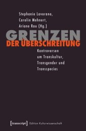 book Grenzen der Überschreitung: Kontroversen um Transkultur, Transgender und Transspecies