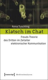 book Klatsch im Chat: Freuds Theorie des Dritten im Zeitalter elektronischer Kommunikation