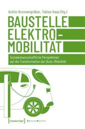 book Baustelle Elektromobilität: Sozialwissenschaftliche Perspektiven auf die Transformation der (Auto-)Mobilität