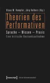 book Theorien des Performativen: Sprache - Wissen - Praxis. Eine kritische Bestandsaufnahme