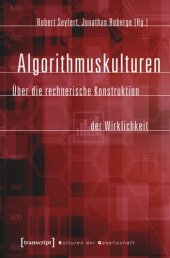 book Algorithmuskulturen: Über die rechnerische Konstruktion der Wirklichkeit