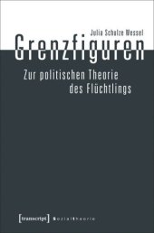 book Grenzfiguren - Zur politischen Theorie des Flüchtlings