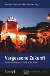 book Vergessene Zukunft: Radikale Netzkulturen in Europa