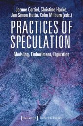 book Practices of Speculation: Modeling, Embodiment, Figuration