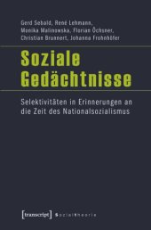 book Soziale Gedächtnisse: Selektivitäten in Erinnerungen an die Zeit des Nationalsozialismus