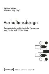 book Verhaltensdesign: Technologische und ästhetische Programme der 1960er und 1970er Jahre