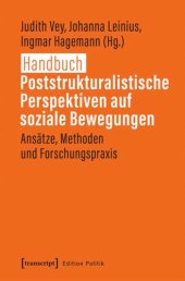 book Handbuch Poststrukturalistische Perspektiven auf soziale Bewegungen: Ansätze, Methoden und Forschungspraxis