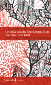 book Amerika und die deutschsprachige Literatur nach 1848: Migration - kultureller Austausch - frühe Globalisierung