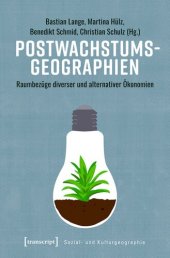 book Postwachstumsgeographien: Raumbezüge diverser und alternativer Ökonomien