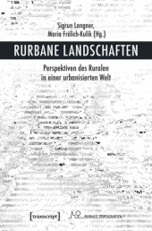 book Rurbane Landschaften: Perspektiven des Ruralen in einer urbanisierten Welt