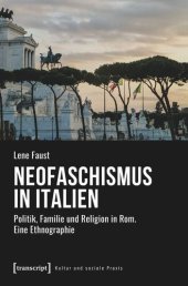 book Neofaschismus in Italien: Politik, Familie und Religion in Rom. Eine Ethnographie