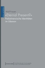 book »Eternal Present?« - Palästinensische Identitäten im Libanon