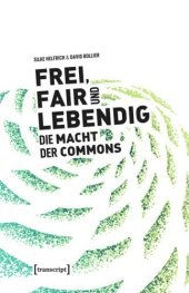 book Frei, fair und lebendig - Die Macht der Commons