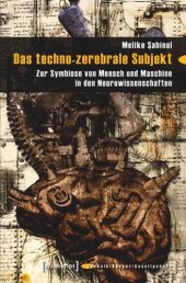 book Das techno-zerebrale Subjekt: Zur Symbiose von Mensch und Maschine in den Neurowissenschaften