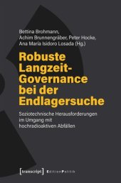 book Robuste Langzeit-Governance bei der Endlagersuche: Soziotechnische Herausforderungen im Umgang mit hochradioaktiven Abfällen