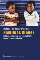 book Namibias Kinder: Lebensbedingungen und Lebenskräfte in der Krisengesellschaft