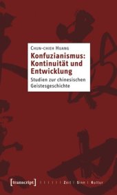 book Konfuzianismus: Kontinuität und Entwicklung: Studien zur chinesischen Geistesgeschichte