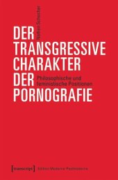 book Der transgressive Charakter der Pornografie: Philosophische und feministische Positionen