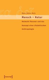 book Mensch - Natur: Helmuth Plessner und das Konzept einer dialektischen Anthropologie