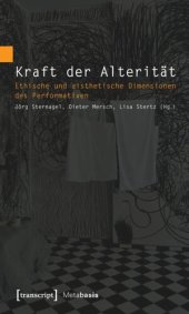 book Kraft der Alterität: Ethische und aisthetische Dimensionen des Performativen