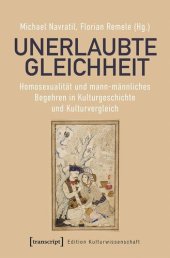 book Unerlaubte Gleichheit: Homosexualität und mann-männliches Begehren in Kulturgeschichte und Kulturvergleich