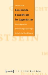 book Geschichtsbewußtsein im Jugendalter: Grundzüge einer Entwicklungspsychologie historischer Sinnbildung