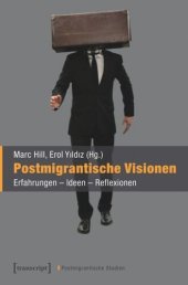 book Postmigrantische Visionen: Erfahrungen - Ideen - Reflexionen