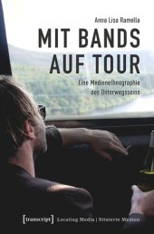 book Mit Bands auf Tour: Eine Medienethnographie des Unterwegsseins