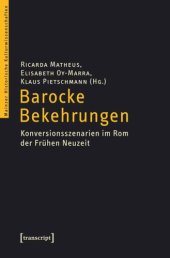 book Barocke Bekehrungen: Konversionsszenarien im Rom der Frühen Neuzeit