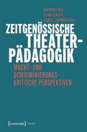 book Zeitgenössische Theaterpädagogik: Macht- und diskriminierungskritische Perspektiven