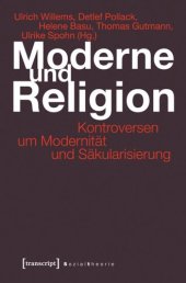 book Moderne und Religion: Kontroversen um Modernität und Säkularisierung