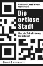 book Die ortlose Stadt: Über die Virtualisierung des Urbanen