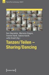 book Tanzen/Teilen - Sharing/Dancing: Jahrbuch TanzForschung 2021