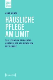 book Häusliche Pflege am Limit: Zur Situation pflegender Angehöriger von Menschen mit Demenz