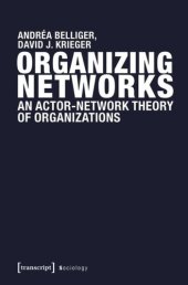 book Organizing Networks: An Actor-Network Theory of Organizations