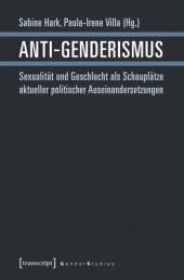 book Anti-Genderismus: Sexualität und Geschlecht als Schauplätze aktueller politischer Auseinandersetzungen