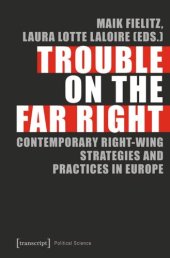 book Trouble on the Far Right: Contemporary Right-Wing Strategies and Practices in Europe