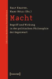 book Macht: Begriff und Wirkung in der politischen Philosophie der Gegenwart