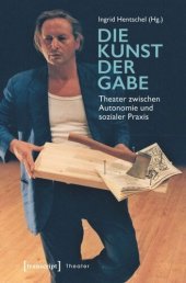 book Die Kunst der Gabe: Theater zwischen Autonomie und sozialer Praxis