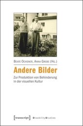 book Andere Bilder: Zur Produktion von Behinderung in der visuellen Kultur