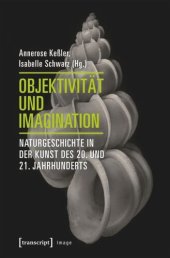 book Objektivität und Imagination: Naturgeschichte in der Kunst des 20. und 21. Jahrhunderts