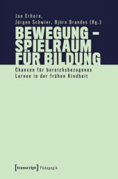 book Bewegung - Spielraum für Bildung: Chancen für bereichsbezogenes Lernen in der frühen Kindheit