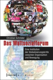 book Das Weltsozialforum: Eine Institution der Globalisierungskritik zwischen Organisation und Bewegung